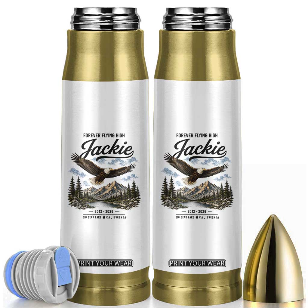 Jackie Bald Eagle Memorial Tribute Bullet Tumbler Forever Flying High Big Bear California 2012 2026 TS11 White Print Your Wear