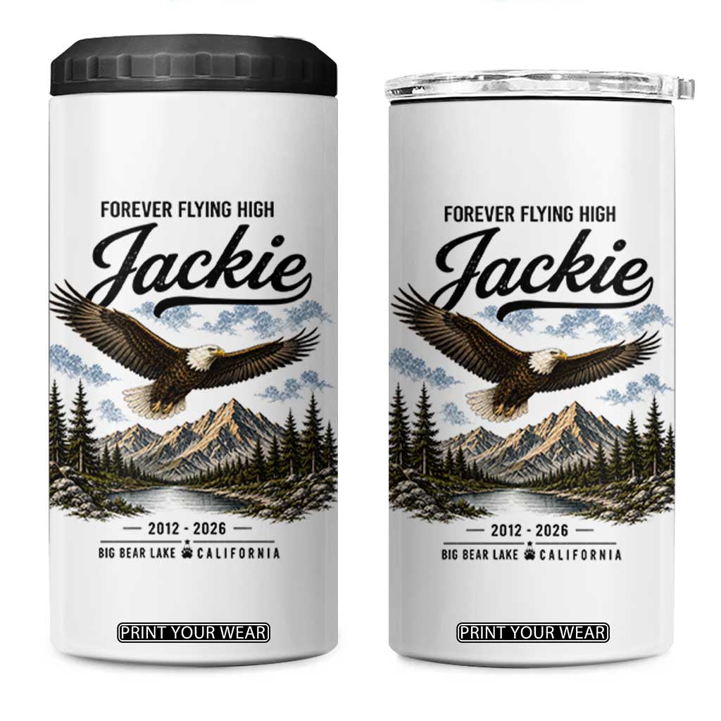 Jackie Bald Eagle Memorial Tribute 4 in 1 Can Cooler Tumbler Forever Flying High Big Bear California 2012 2026 TS11 One Size: 16 oz White Print Your Wear