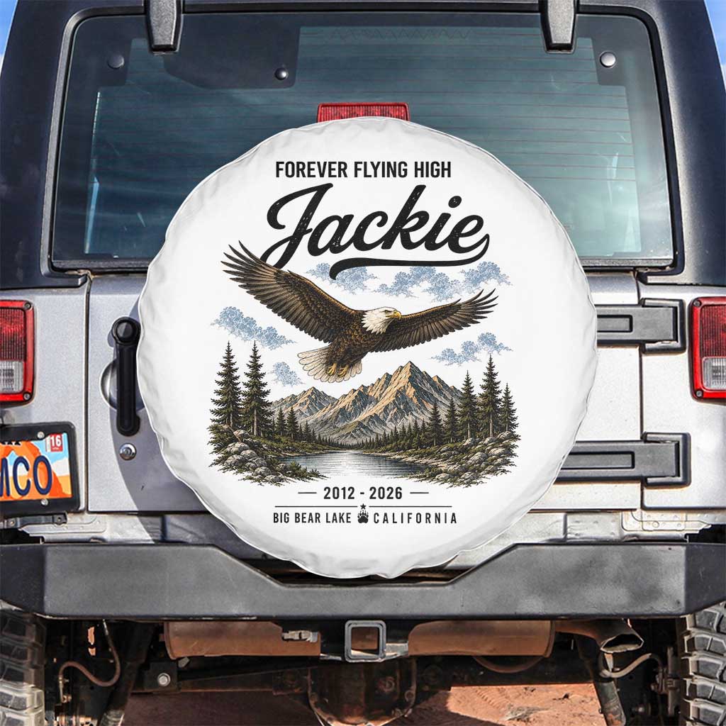 Jackie Bald Eagle Memorial Tribute Spare Tire Cover Forever Flying High Big Bear California 2012 2026 TS11 No hole White Print Your Wear