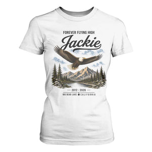 Jackie Bald Eagle Memorial Tribute T Shirt For Women Forever Flying High Big Bear California 2012 2026 TS11 White Print Your Wear