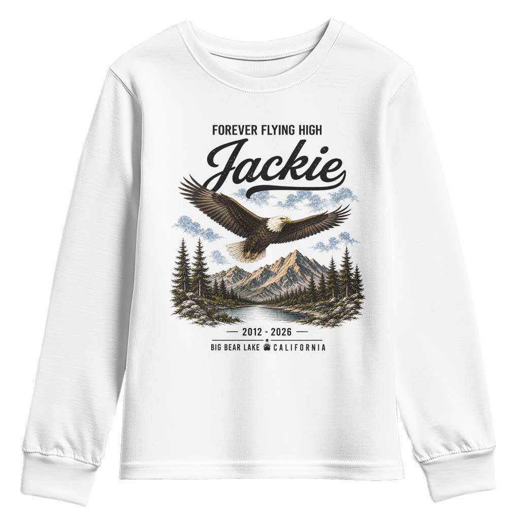Jackie Bald Eagle Memorial Tribute Youth Sweatshirt Forever Flying High Big Bear California 2012 2026 TS11 White Print Your Wear