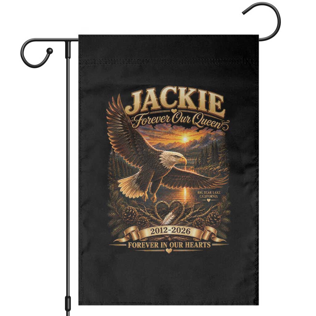 Jackie The Eagle Big Bear Lake California Garden Flag Forever Our Queen And In Our Hearts Wildlife Supports TS11 Black Print Your Wear