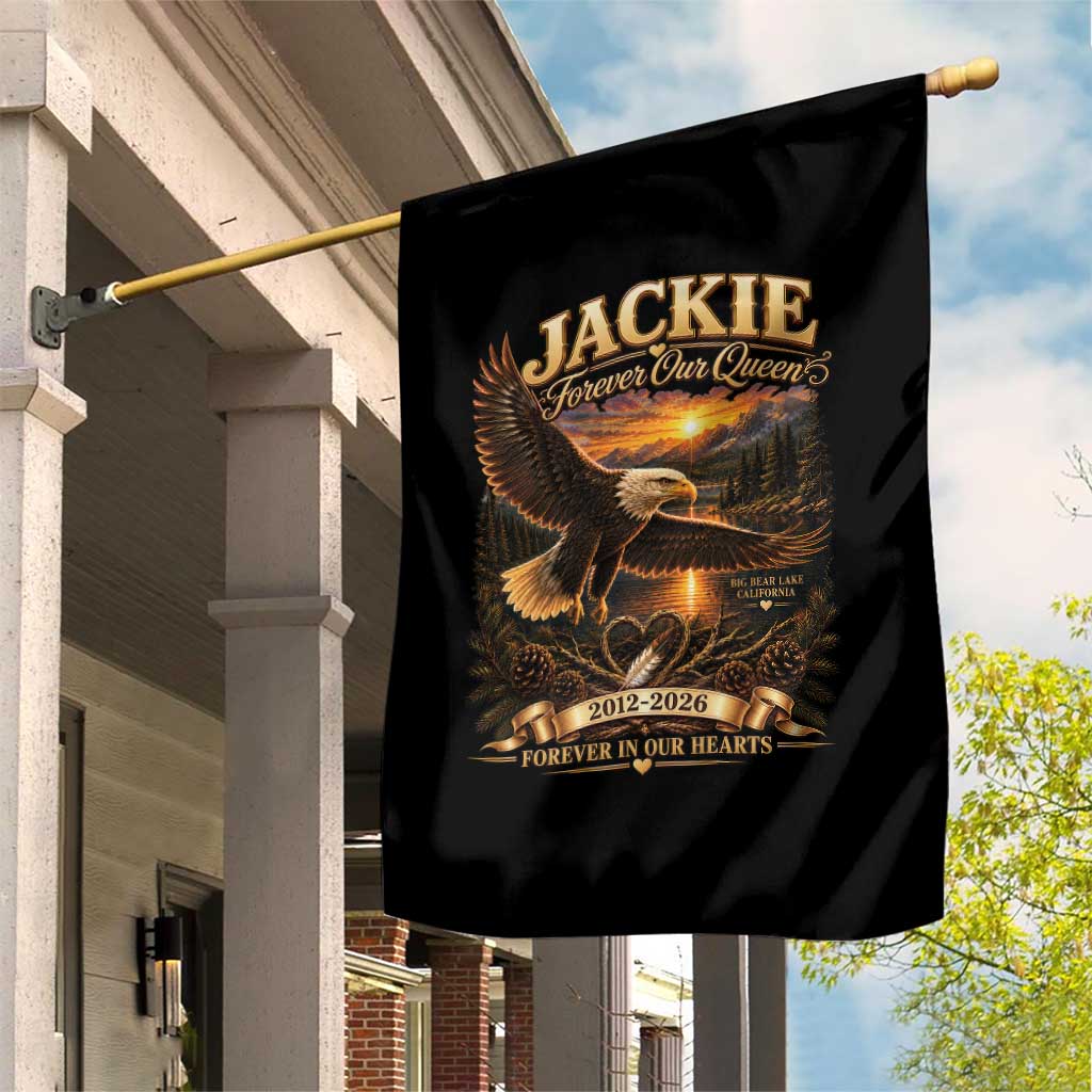 Jackie The Eagle Big Bear Lake California Garden Flag Forever Our Queen And In Our Hearts Wildlife Supports TS11 Print Your Wear