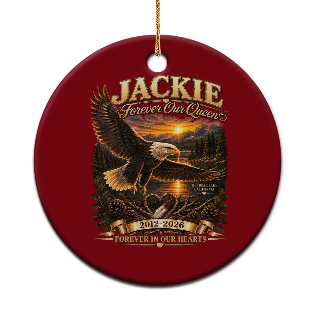 Jackie The Eagle Big Bear Lake California Ceramic Ornament Forever Our Queen And In Our Hearts Wildlife Supports TS11 1pc Red Print Your Wear