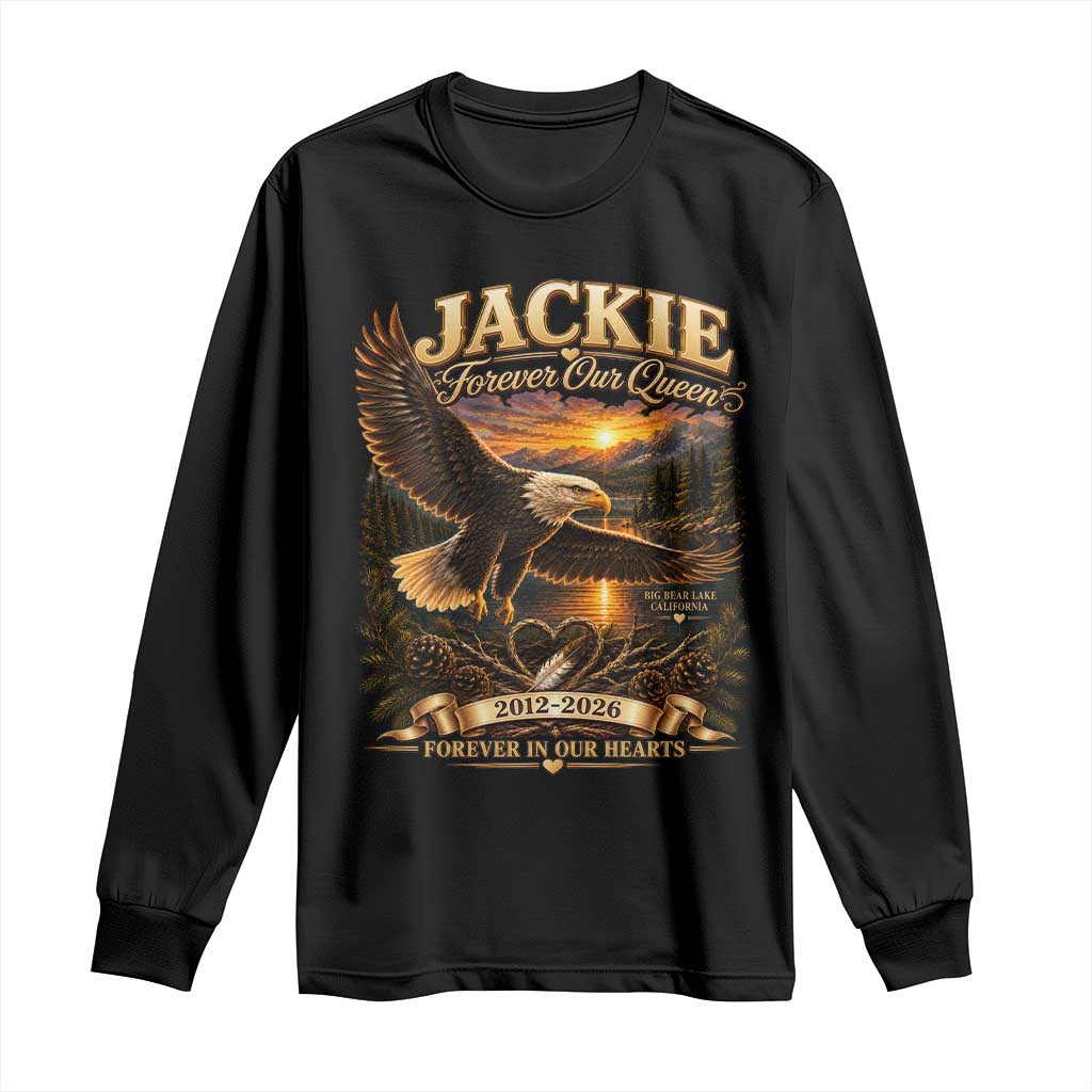 Jackie The Eagle Big Bear Lake California Long Sleeve Shirt Forever Our Queen And In Our Hearts Wildlife Supports TS11 Black Print Your Wear