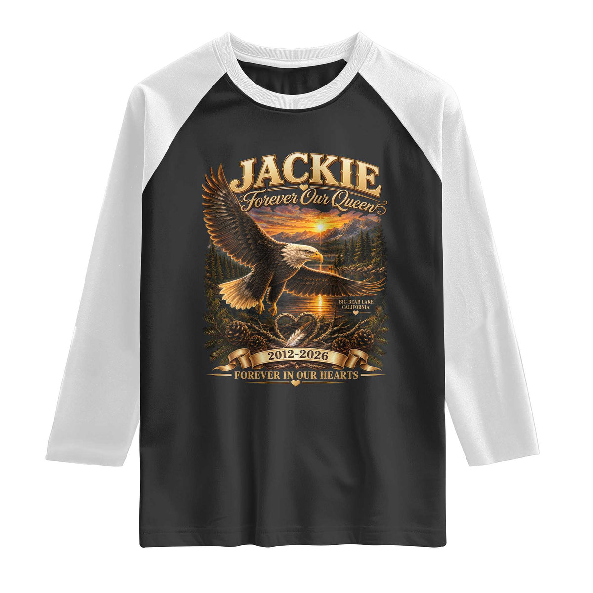 Jackie The Eagle Big Bear Lake California Raglan Shirt Forever Our Queen And In Our Hearts Wildlife Supports TS11 Black White Print Your Wear