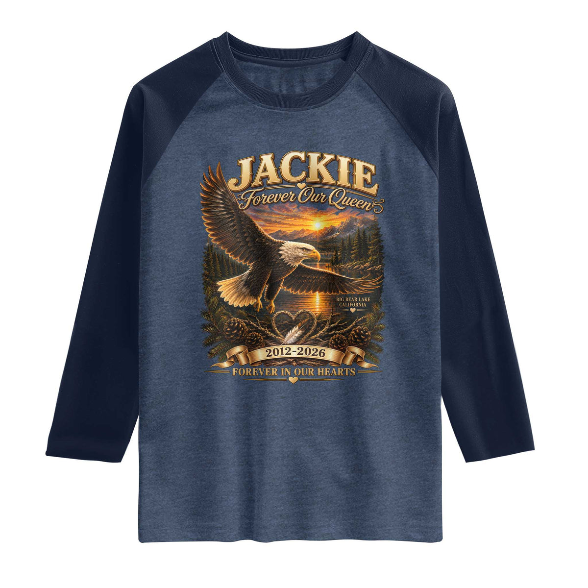 Jackie The Eagle Big Bear Lake California Raglan Shirt Forever Our Queen And In Our Hearts Wildlife Supports TS11 Heather Denim Navy Print Your Wear