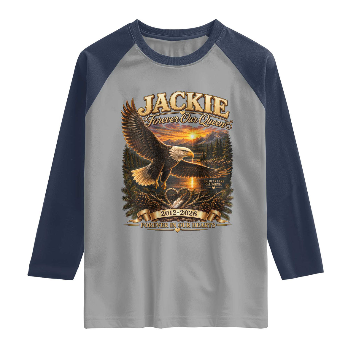 Jackie The Eagle Big Bear Lake California Raglan Shirt Forever Our Queen And In Our Hearts Wildlife Supports TS11 Sport Gray Navy Print Your Wear