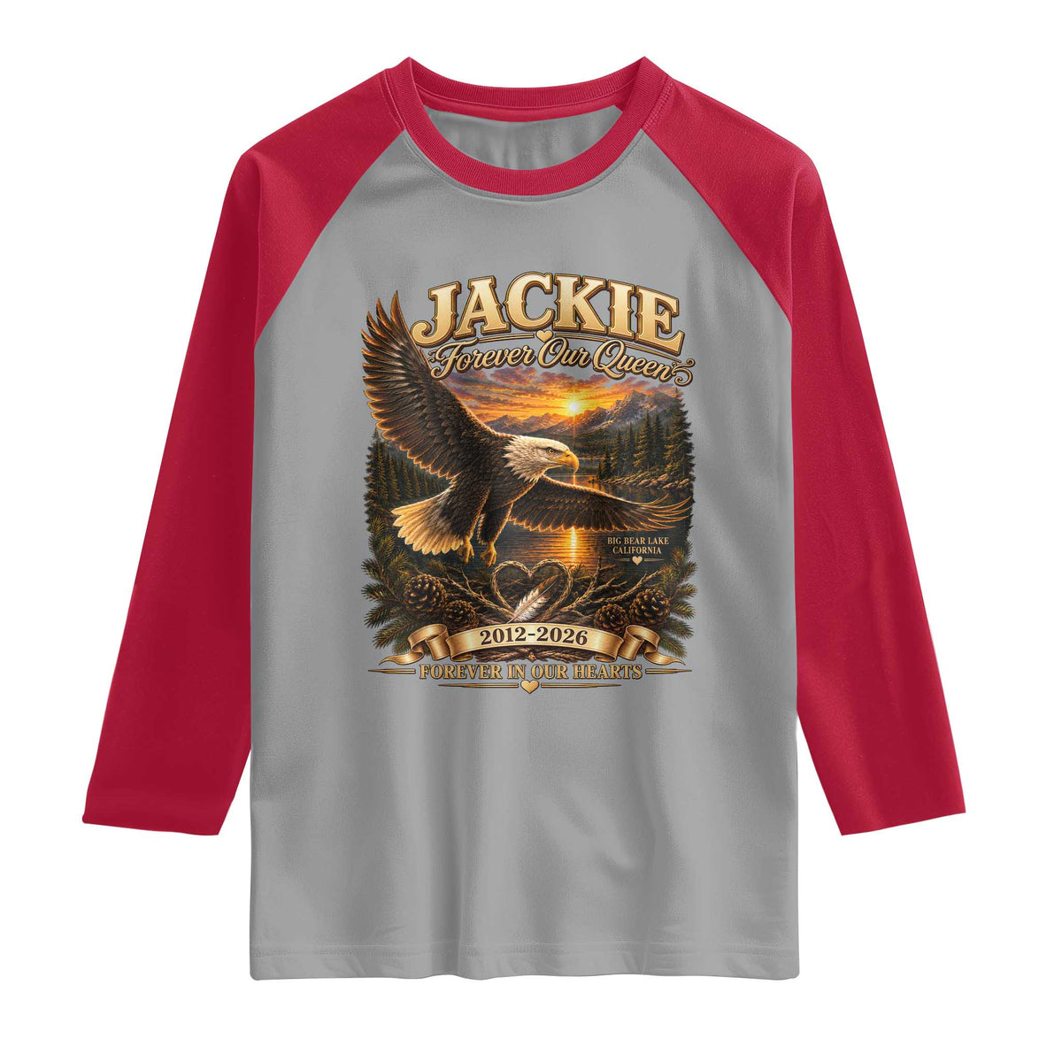 Jackie The Eagle Big Bear Lake California Raglan Shirt Forever Our Queen And In Our Hearts Wildlife Supports TS11 Sport Gray Red Print Your Wear