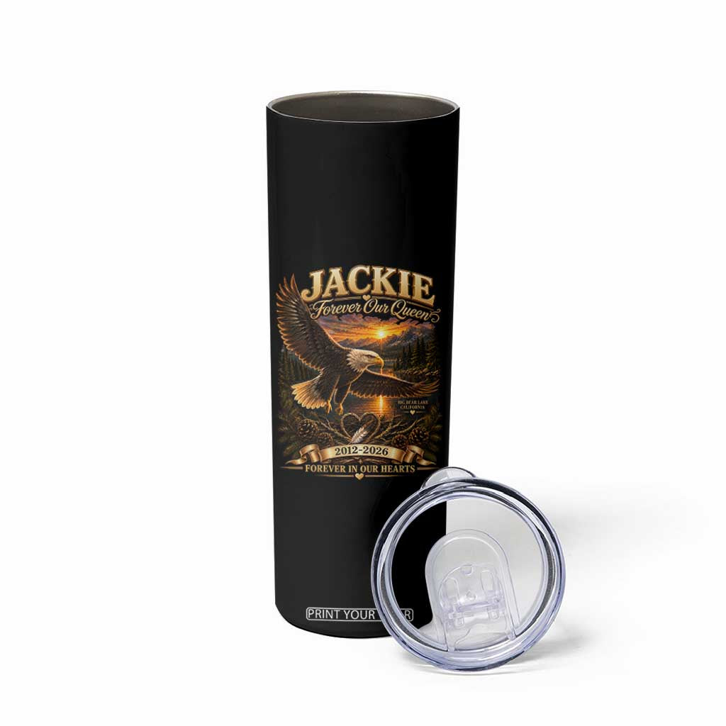Jackie The Eagle Big Bear Lake California Skinny Tumbler Forever Our Queen And In Our Hearts Wildlife Supports TS11 Print Your Wear