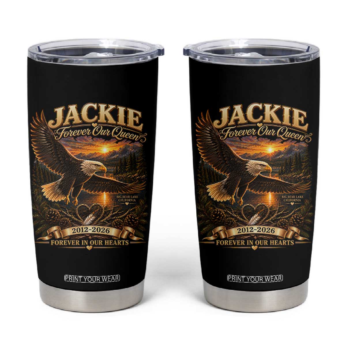 Jackie The Eagle Big Bear Lake California Tumbler Cup Forever Our Queen And In Our Hearts Wildlife Supports TS11 Black Print Your Wear