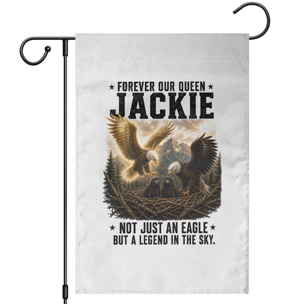 Jackie Bald Eagle Garden Flag Forever Our Queen Not Just An Eagle But A Legend In The Sky TS11 White Print Your Wear