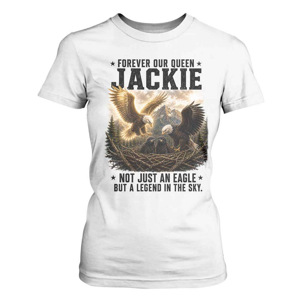 Jackie Bald Eagle T Shirt For Women Forever Our Queen Not Just An Eagle But A Legend In The Sky TS11 White Print Your Wear