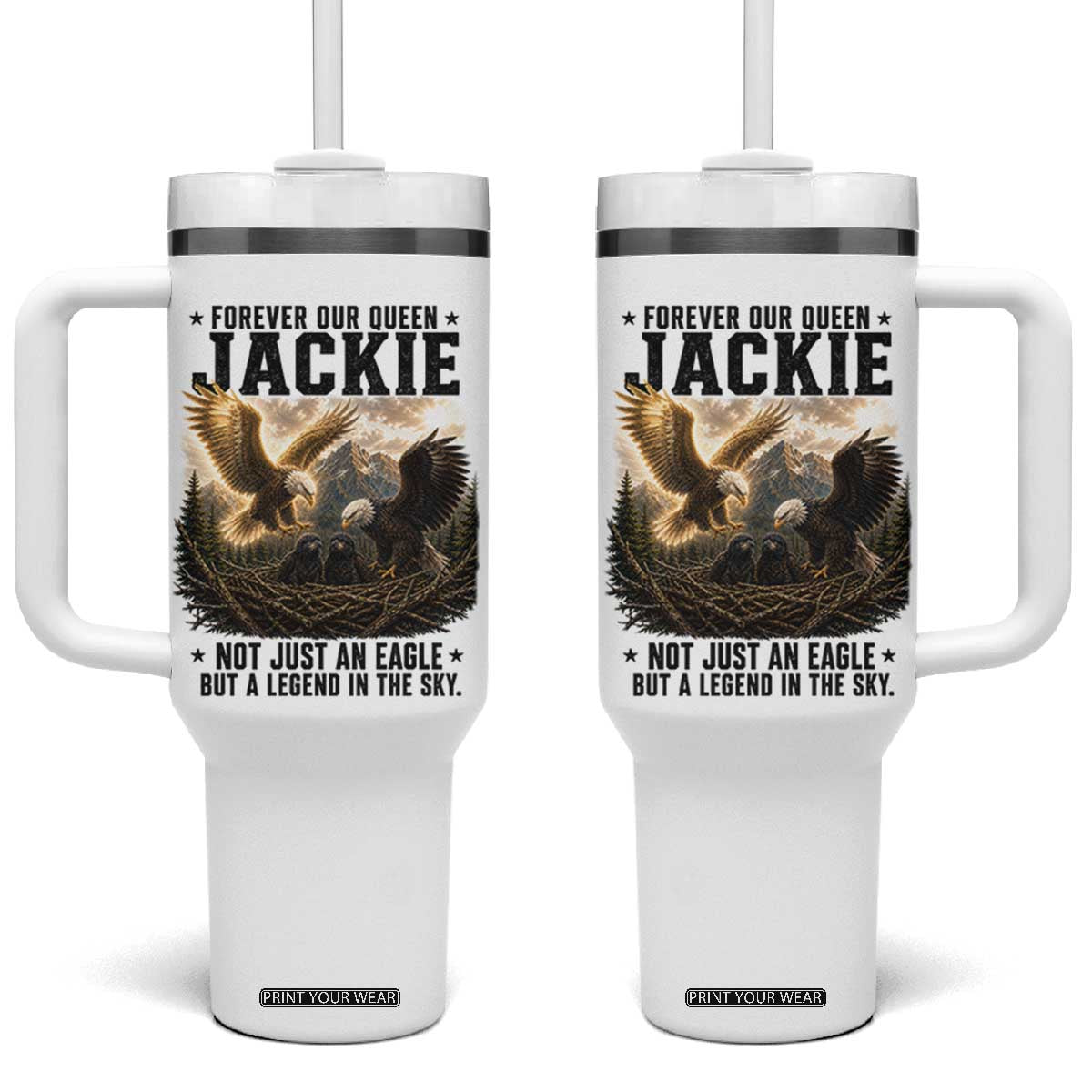 Jackie Bald Eagle Tumbler With Handle Forever Our Queen Not Just An Eagle But A Legend In The Sky TS11 One Size: 40 oz White Print Your Wear