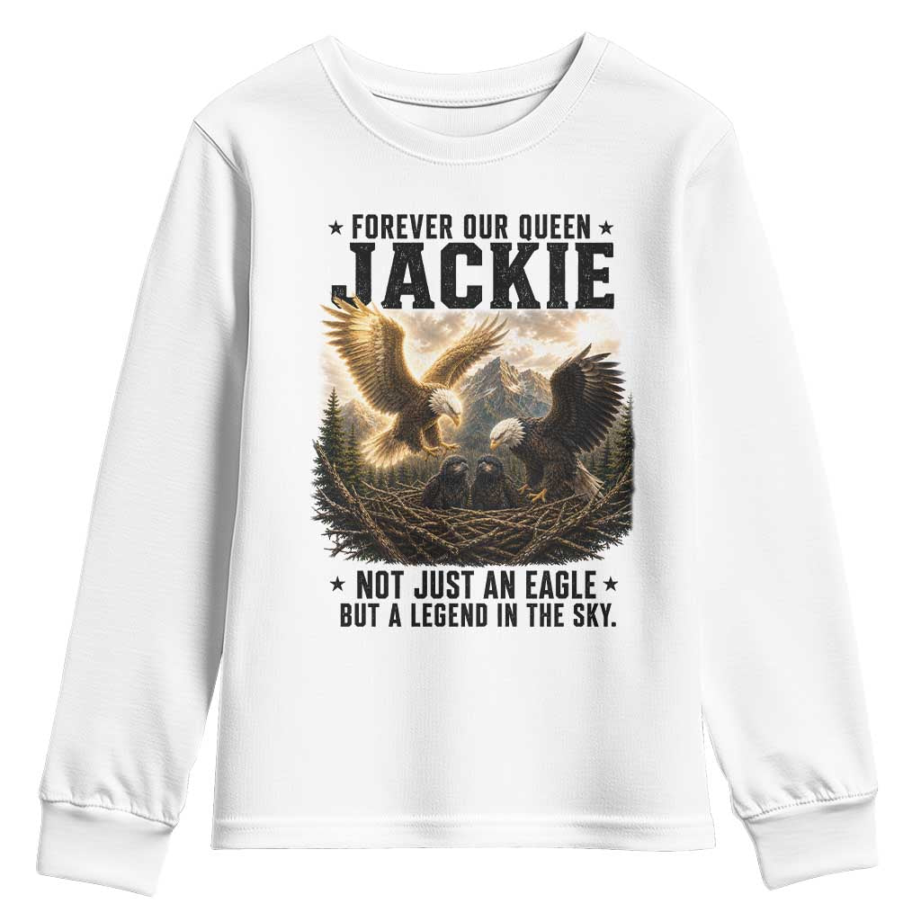 Jackie Bald Eagle Youth Sweatshirt Forever Our Queen Not Just An Eagle But A Legend In The Sky TS11 White Print Your Wear
