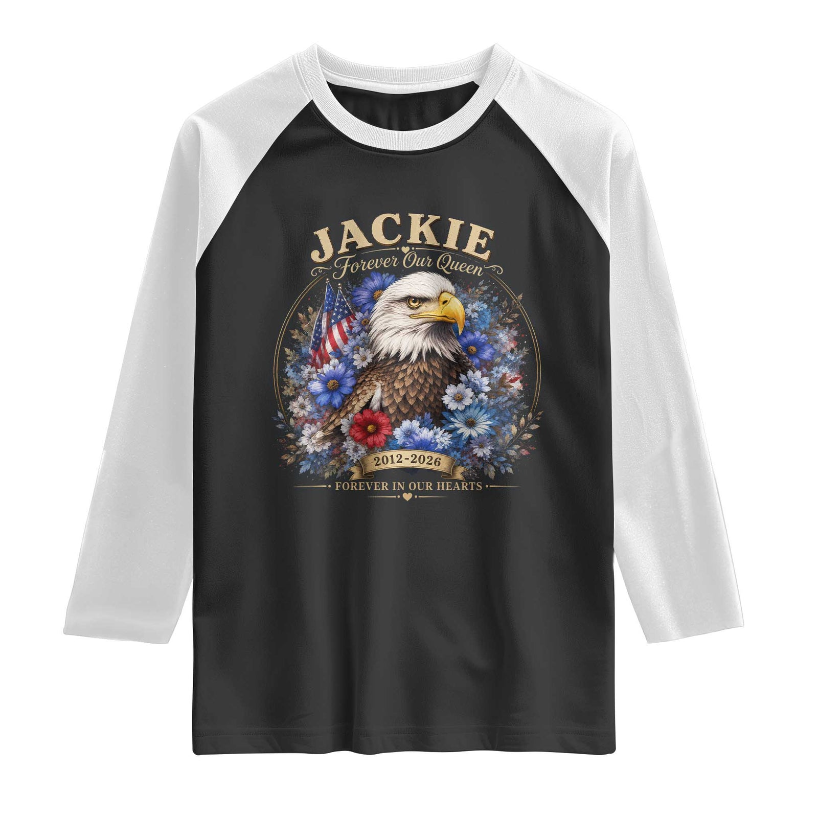 Jackie Bald Eagle Raglan Shirt Forever Our Queen And In Our Hearts USA Floral TS11 Black White Print Your Wear