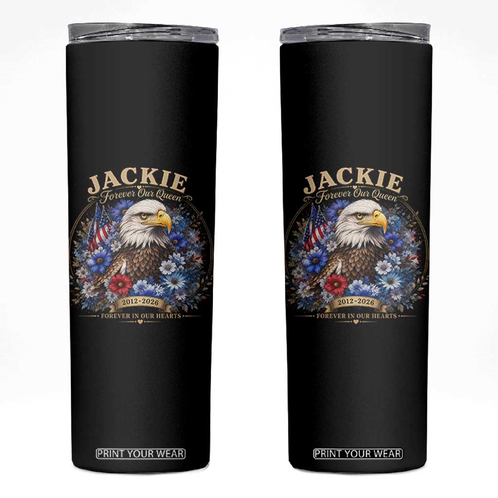 Jackie Bald Eagle Skinny Tumbler Forever Our Queen And In Our Hearts USA Floral TS11 Black Print Your Wear