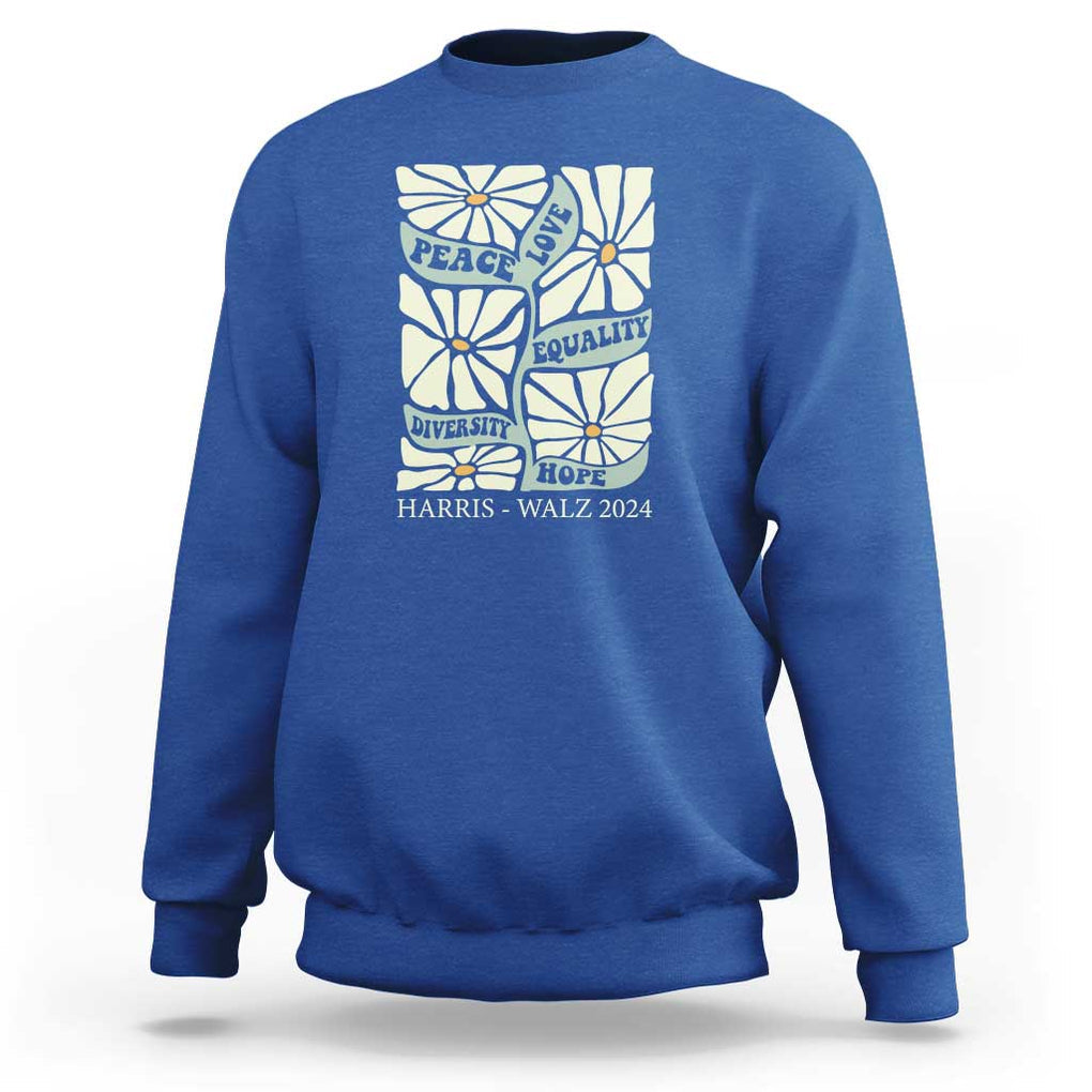 Harris Walz 2024 Sweatshirt Peace Love Equality Diversity Hope Hand Drawn Flower TS11 Royal Blue Print Your Wear