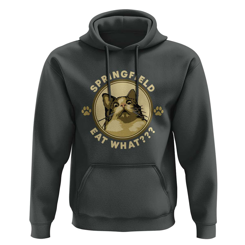 Funny Sarcastic Hoodie Springfield Eat What Shocked Cat Paw Pet Lovers Election 2024 TS11 Dark Heather Print Your Wear