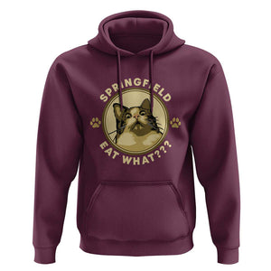 Funny Sarcastic Hoodie Springfield Eat What Shocked Cat Paw Pet Lovers Election 2024 TS11 Maroon Print Your Wear