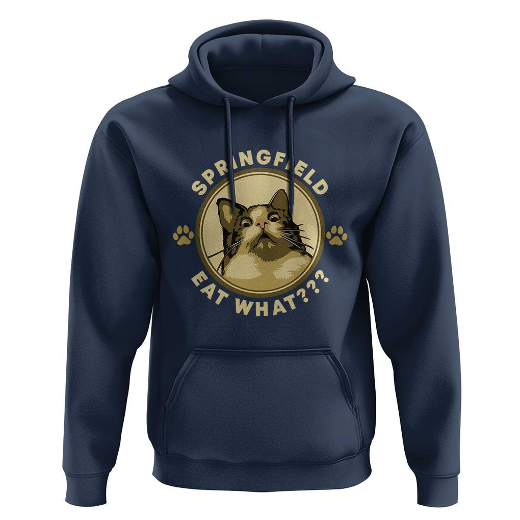 Funny Sarcastic Hoodie Springfield Eat What Shocked Cat Paw Pet Lovers Election 2024 TS11 Navy Print Your Wear