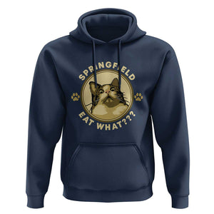 Funny Sarcastic Hoodie Springfield Eat What Shocked Cat Paw Pet Lovers Election 2024 TS11 Navy Print Your Wear