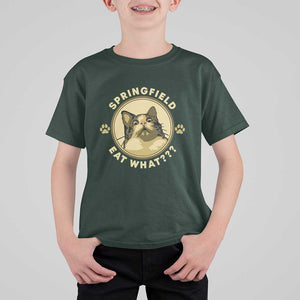 Funny Sarcastic T Shirt For Kid Springfield Eat What Shocked Cat Paw Pet Lovers Election 2024 TS11 Dark Forest Green Print Your Wear