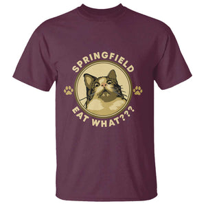Funny Sarcastic T Shirt Springfield Eat What Shocked Cat Paw Pet Lovers Election 2024 TS11 Maroon Print Your Wear