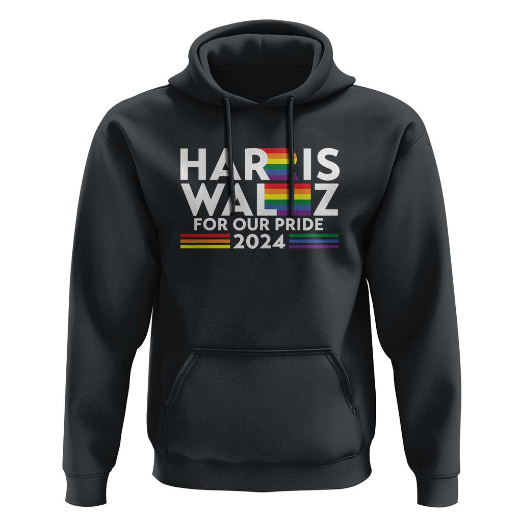 Harris Walz Supporter Hoodie Harris Walz For Our Pride 2024 LGBTQ Rainbow Flag TS11 Black Print Your Wear