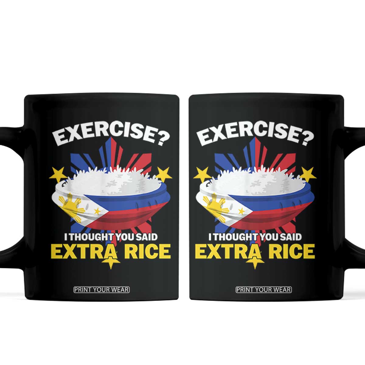 Funny Philippines Coffee Mug Exercise I Thought You Said Extra Rice TS11 Black Print Your Wear