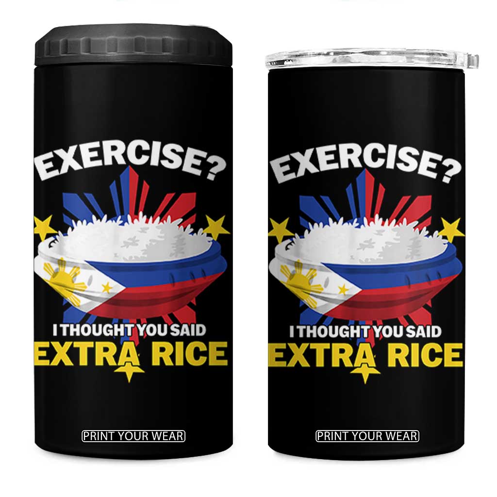 Funny Philippines 4 in 1 Can Cooler Tumbler Exercise I Thought You Said Extra Rice TS11 One Size: 16 oz Black Print Your Wear