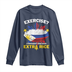 Funny Philippines Long Sleeve Shirt Exercise I Thought You Said Extra Rice TS11 Navy Print Your Wear