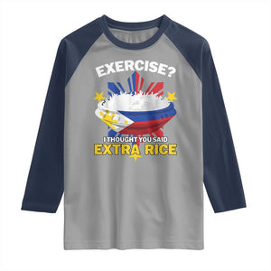 Funny Philippines Raglan Shirt Exercise I Thought You Said Extra Rice TS11 Sport Gray Navy Print Your Wear