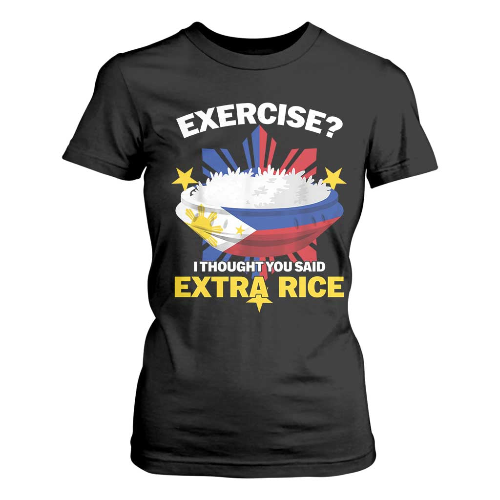 Funny Philippines T Shirt For Women Exercise I Thought You Said Extra Rice TS11 Black Print Your Wear
