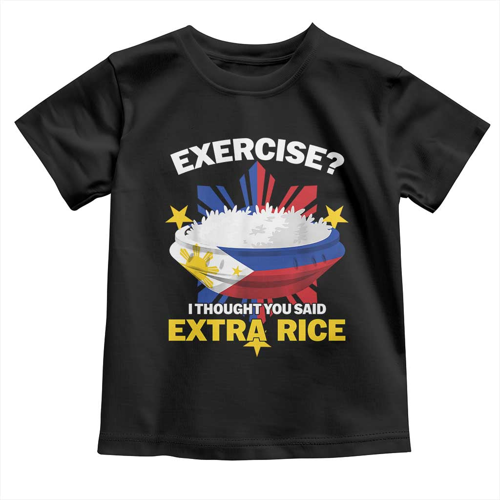 Funny Philippines Toddler T Shirt Exercise I Thought You Said Extra Rice TS11 Black Print Your Wear