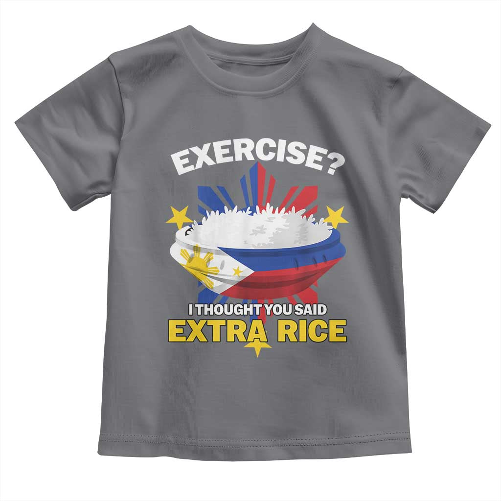 Funny Philippines Toddler T Shirt Exercise I Thought You Said Extra Rice TS11 Charcoal Print Your Wear