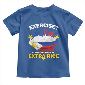 Funny Philippines Toddler T Shirt Exercise I Thought You Said Extra Rice TS11 Royal Blue Print Your Wear