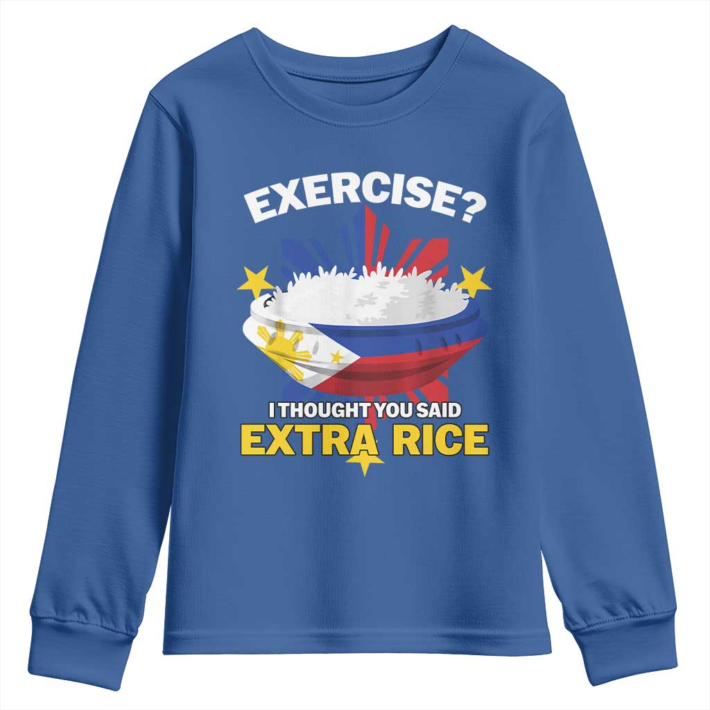 Funny Philippines Youth Sweatshirt Exercise I Thought You Said Extra Rice TS11 Royal Blue Print Your Wear