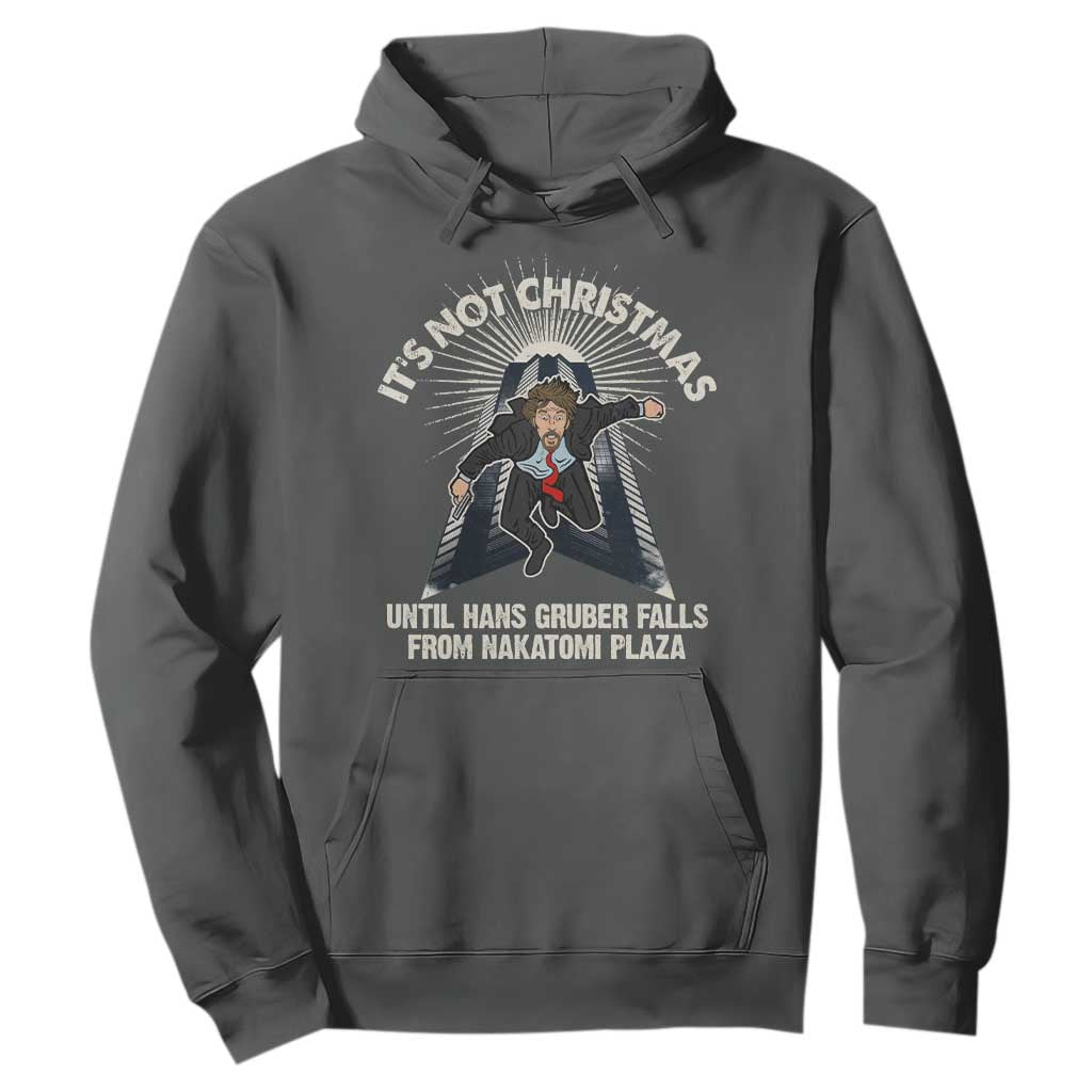 Funny Nakatomi Plaza Hoodie It's Not Christmas Until Hans Gruber Falls From Nakatomi Plaza TS11 Dark Heather Print Your Wear
