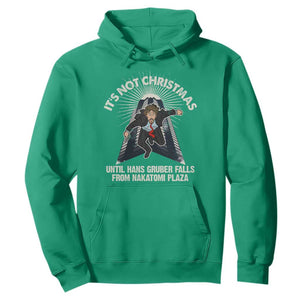 Funny Nakatomi Plaza Hoodie It's Not Christmas Until Hans Gruber Falls From Nakatomi Plaza TS11 Irish Green Print Your Wear