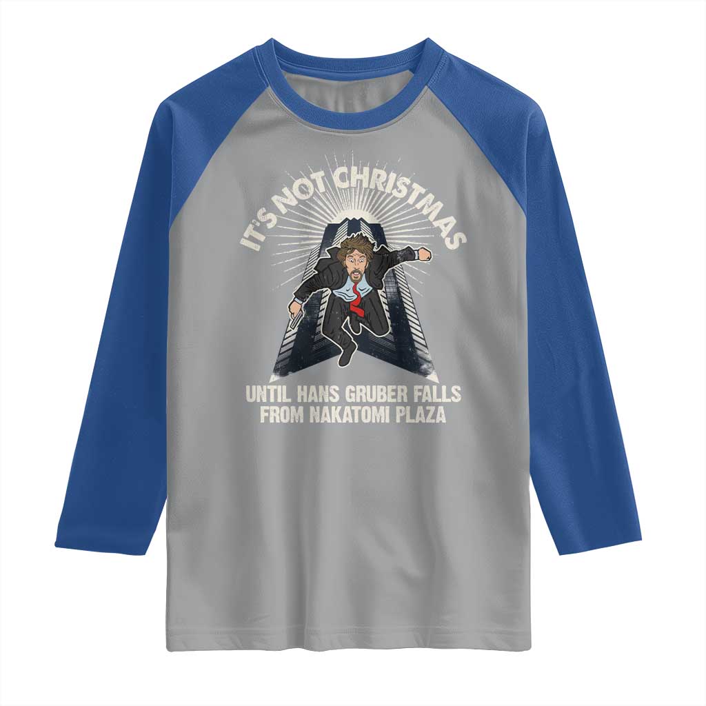 Funny Nakatomi Plaza Raglan Shirt It's Not Christmas Until Hans Gruber Falls From Nakatomi Plaza TS11 Sport Gray Royal Print Your Wear