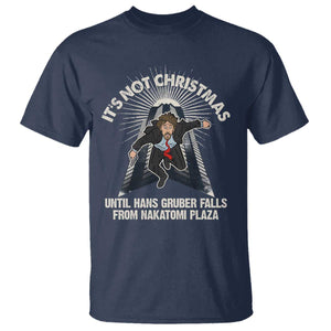 Funny Nakatomi Plaza T Shirt It's Not Christmas Until Hans Gruber Falls From Nakatomi Plaza TS11 Navy Print Your Wear