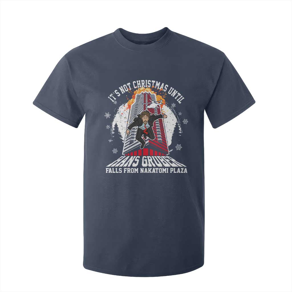 Funny Nakatomi Plaza T Shirt For Kid It's Not Christmas Until Hans Gruber Falls From Nakatomi Plaza Explode TS11 Navy Print Your Wear