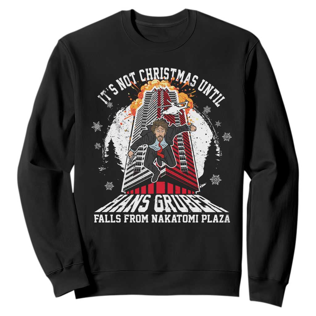Funny Nakatomi Plaza Sweatshirt It's Not Christmas Until Hans Gruber Falls From Nakatomi Plaza Explode TS11 Black Print Your Wear