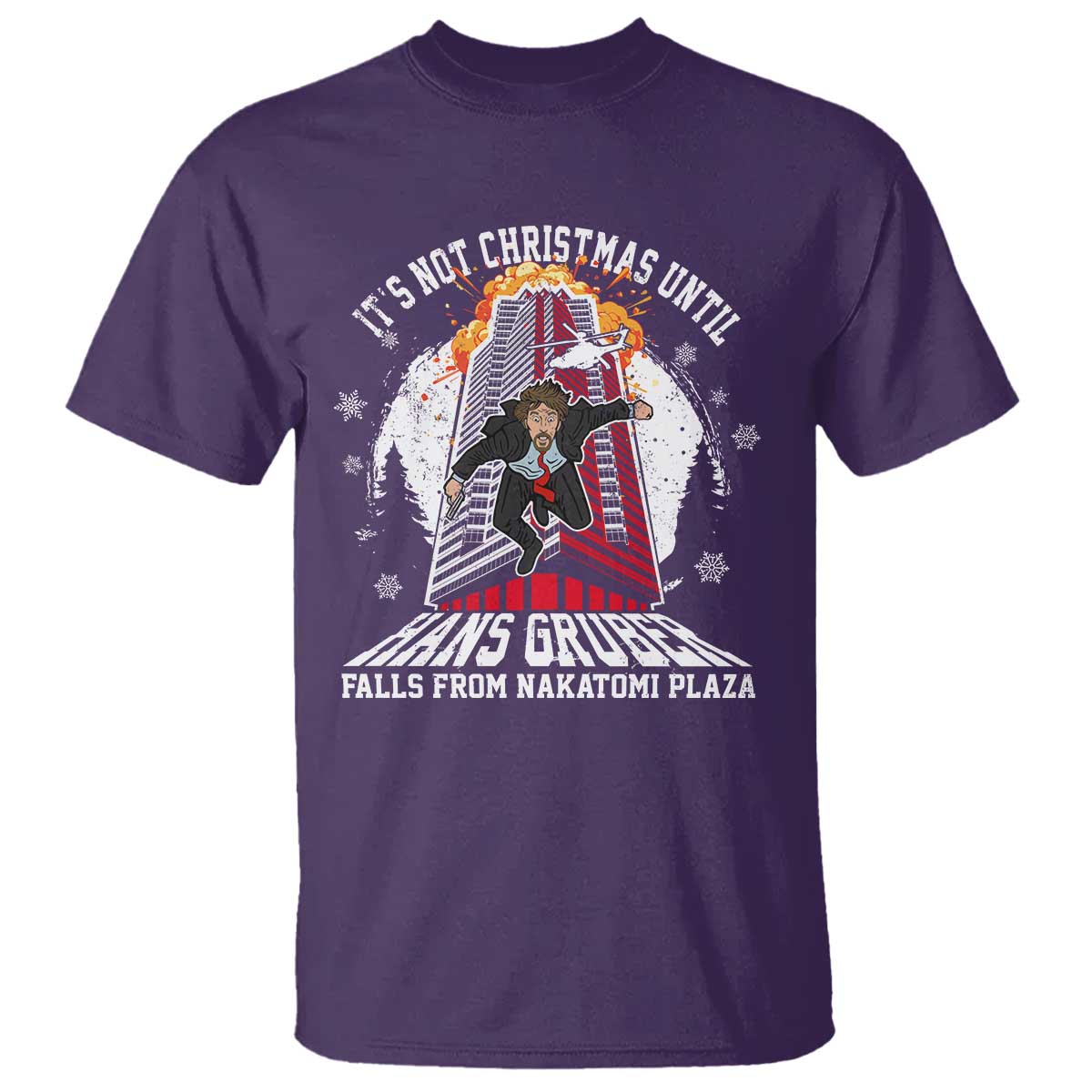 Funny Nakatomi Plaza T Shirt It's Not Christmas Until Hans Gruber Falls From Nakatomi Plaza Explode TS11 Purple Print Your Wear