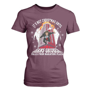 Funny Nakatomi Plaza T Shirt For Women It's Not Christmas Until Hans Gruber Falls From Nakatomi Plaza Explode TS11 Maroon Print Your Wear