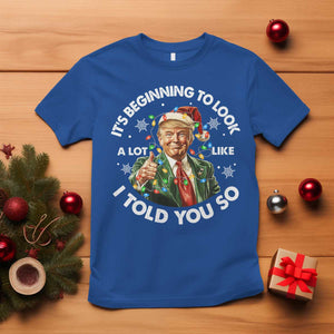 Funny Trump Christmas T Shirt It's Beginning To Look A Lot Like I Told You So Santa Trump TS11 Royal Blue Print Your Wear