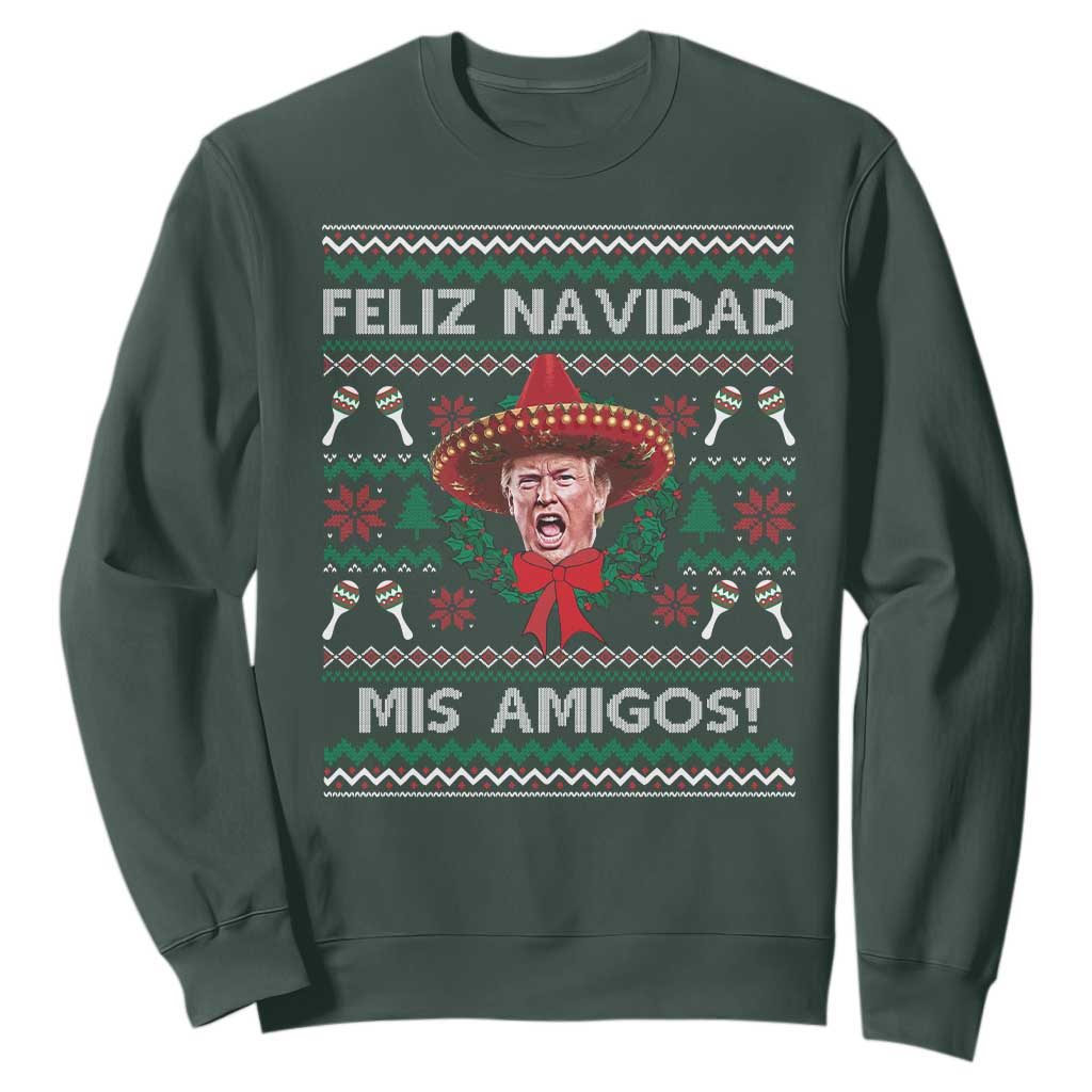 Funny Trump Mexico Christmas Sweatshirt Feliz Navidad Mis Amigos Sombrero Xmas TS11 Dark Forest Green Print Your Wear