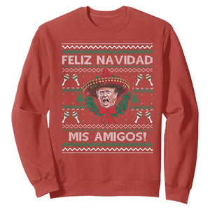 Funny Trump Mexico Christmas Sweatshirt Feliz Navidad Mis Amigos Sombrero Xmas TS11 Red Print Your Wear