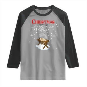 Christmas Begins With Christ Raglan Shirt Christian Christmas Jesus God TS11 Sport Gray Black Print Your Wear